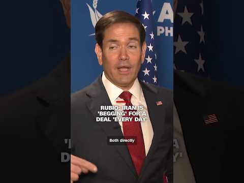 Rubio: Iran is 'begging' for a deal 'every day'