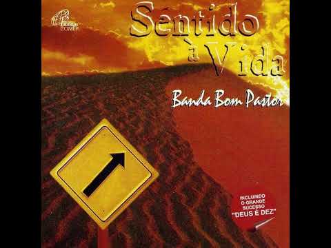 MÚSICA CATÓLICA - CD - Sentido da Vida - Banda Bom Pastor