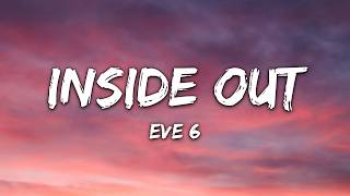 Eve 6 - Inside Out (Lyrics)