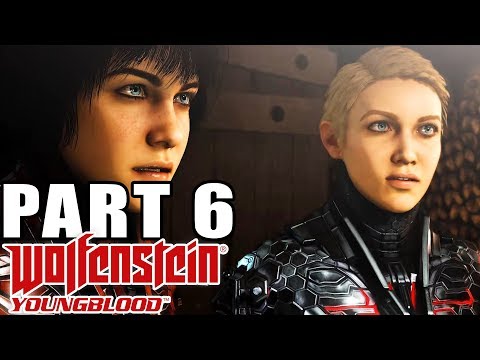 WOLFENSTEIN YOUNGBLOOD - Walkthrough Gameplay - Part 6