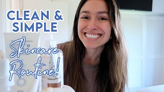 Morning and Night Skincare Routine: Simple, Clean Ingredients, and Affordable!