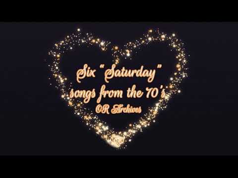 Six Saturday Songs from the 70s  OR Archives
