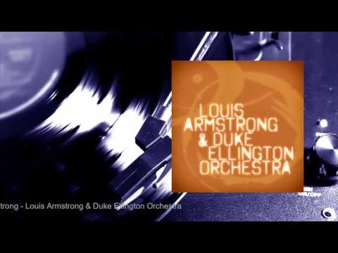 Louis Armstrong - Louis Armstrong & Duke Ellington Orchestra (Full Album)
