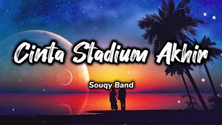 Download lagu Cinta Stadium Akhir - Souqy Band mp3 Download lagu Cinta Stadium Akhir - Souqy Band mp3