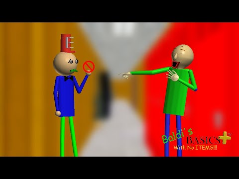 Beating Baldi's Basics Plus With No Items!!