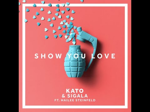 KATO, Sigala - Show You Love ft. Hailee Steinfeld (Extended Mix)