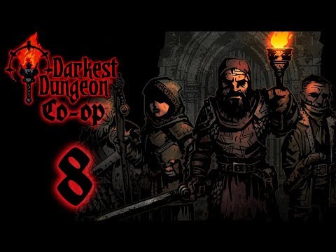 CO-OP Darkest Dungeon [Part 8] - Darkest Dungeons & Dragons