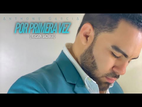 Por Primera Vez (Version Bachata 2021) Camilo - By Anthony Garcia