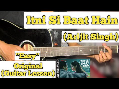 Itni Si Baat Hai - Arijit Singh