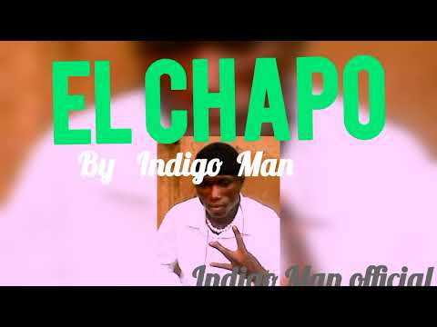 El Chapo (Official lyrics) by Indigo Man
