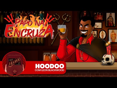 Papo na Encruza 101 - Hoodoo | O Livro das Conjuras