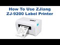 How To Use ZJiang ZJ 9200 Label Printer