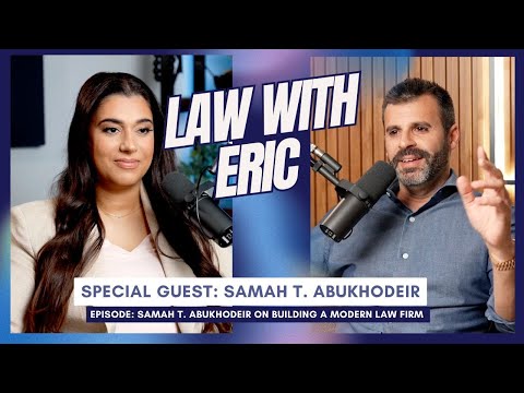 Law with Eric: Lawyer Lady Boss: Samah T. Abukhodeir on Building a Modern Law Firm |