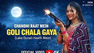 Download lagu Chandni Raat Mein Goli Chala Gaya (Lake Dunali Haath Mein) |  Video | KP STATUS 1K” 2026 mp3