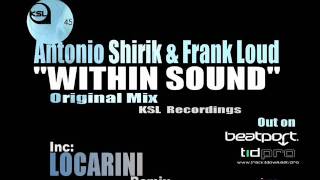 Antonio Shirik & Frank Loud - Within Sound (Original Mix) - KSL Recordings