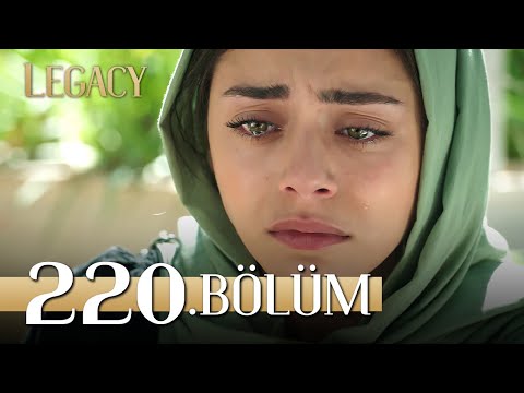 Emanet 220. Bölüm | Legacy Episode 220