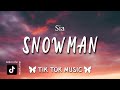 Sia - Snowman (Tiktok Song) [Lyrics] I want you to know that I'm never leaving