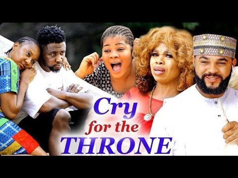 Cry For The Throne Season 9&10 "New Movie" - Onny Michael 2022 Latest Nigerian Movie.