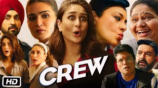 Crew Full HD Movie in Hindi | Kareena Kapoor | Tabu | Kriti Sanon | Diljit Dosanjh | OTT Explanation