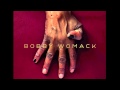 Bobby Womack - If There Wasn't Something There