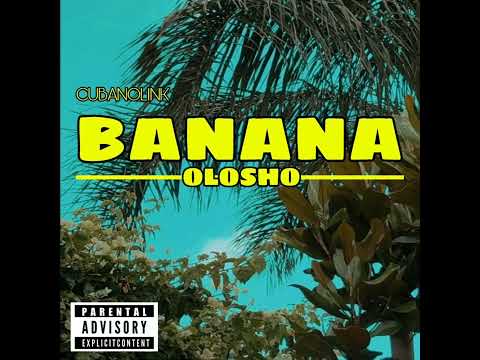 CUBANOLINK - Banana “olosho” (official audio)