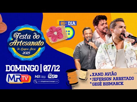 FESTA DO ARTESANATO 2025 LAGOA SECA - DIA 06 (07/12/2025)