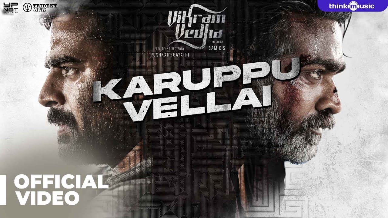 Karuppu Vellai Song Lyrics | Vikram Vedha | Sivam, Sam C. S.