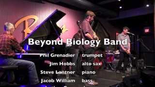Jacob William - Beyond Biology Band - 8/6/13: Phil Grenadier, Jim Hobbs, Steve Lantner, Luther Gray