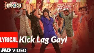 Lyrical: Kick Lag Gayi | Bittoo Boss | Pulkit Samrat, Amita Pathak | Raghav Sachar, Tulsi Kumar - Download this Video in MP3, M4A, WEBM, MP4, 3GP