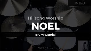 Noel - Hillsong Worship (Drum Tutorial/Play-Through)