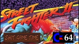 SHIT GAME TIME: STREET FIGHTER II (C64 - Contains Swearing!)