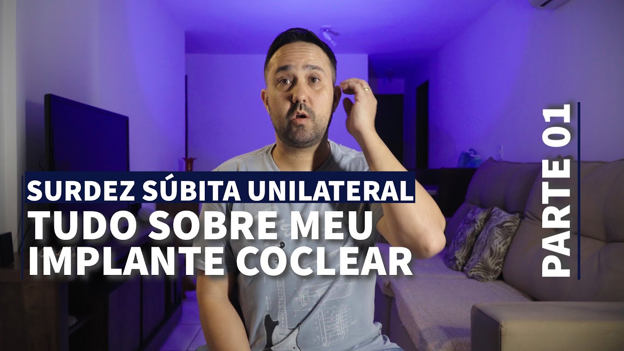 TUDO SOBRE MEU IMPLANTE COCLEAR PARTE 01