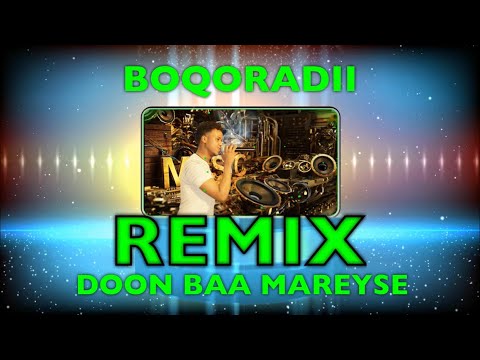 ABZAAQ ASHKAR | MASHUP REMIX BOQORADII IYO DOON BAA MAREYSE | 2020