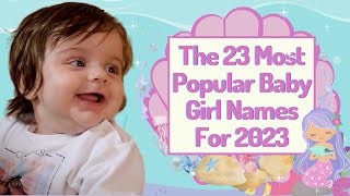 BabyNamesPedia - Name Trends - The 23 Most Popular Baby Girl Names For 2023