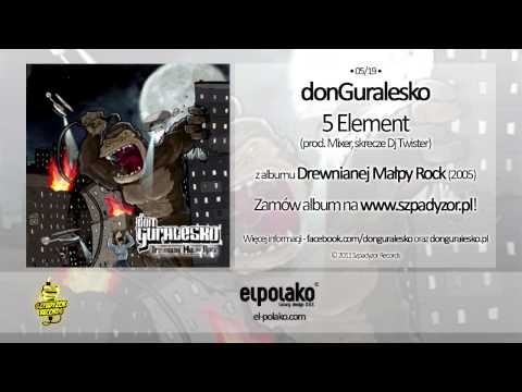 05. donGuralesko - 5 Element (prod. Mixer, skrecze Dj Twister)