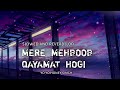 Mere Mehboob Qayamat Hogi Lofi And Slowed And Reverb Remix Yo Yo Honey Singh Remix