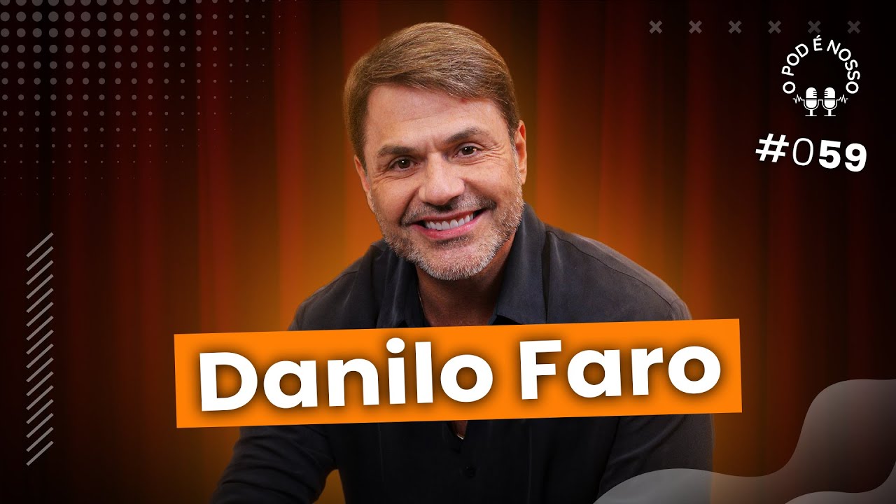 Danilo Faro - O Pod É Nosso #59