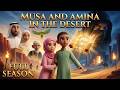 Musa Amina Desert Adventure FULL SEASON Islamic Series Islamic Cartoon