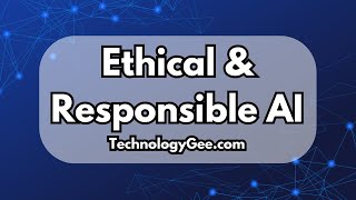 Ethical & Responsible AI | AI Fundamentals Course | 4.4