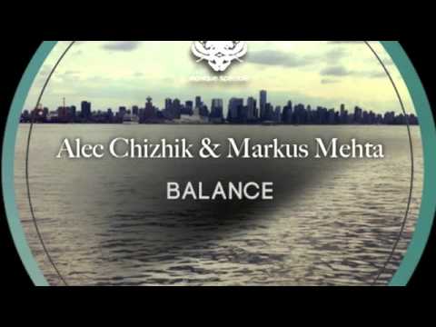 Alec Chizhik & Markus Mehta - Balance (Monique Spéciale)