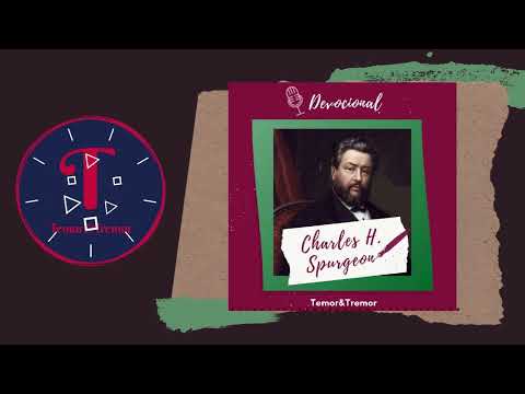 Ep 01 - Dia a Dia com Charles Spurgeon - Devocional Temor&Tremor