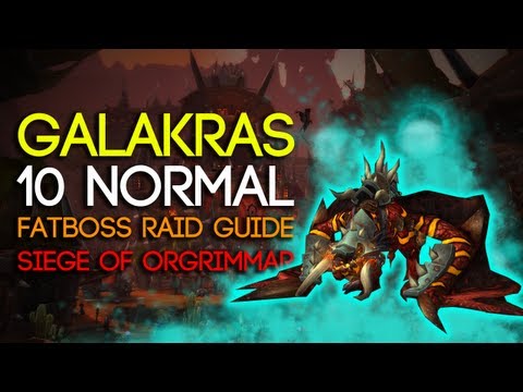 Galakras 10 Man Normal Siege of Orgrimmar Guide - FATBOSS