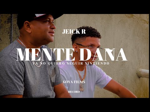 JEICK R- MENTE DAÑA)video oficial)