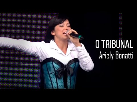 O Tribunal - Ariely Bonatti 🎧❤
