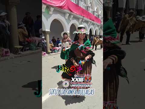 ENTRADA UNIVERSITARIA ORURO 2025, SIKUS UA PAMPA AULLAGAS