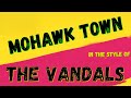 THE VANDALS - MOHAWK TOWN [KARAOKE VERSION] (INSTRUMENTAL)