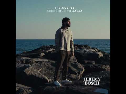 Jeremy Bosch - El Evangelio Según La Salsa (Full Album Stream)