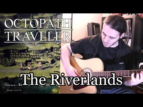 Octopath Traveler - The Riverlands (Cover) #SoundoleChillOut2022