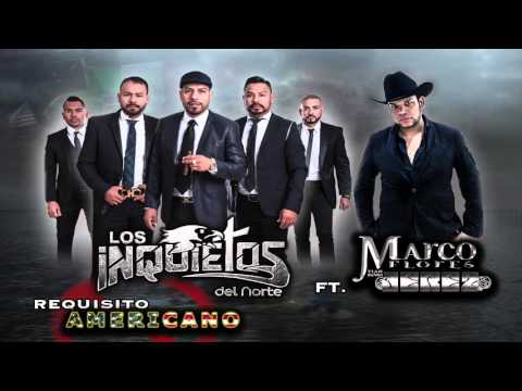 Los Inquietos Del Norte ft. Marco Flores y La Numero 1 Banda Jerez - Requisito Americano