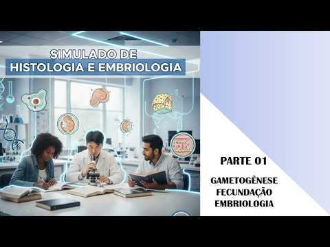 SIMULATED TEST - HISTOLOGY AND EMBRYOLOGY #01 GAMETOGENESIS, FERTILIZATION AND EMBRYOLOGY